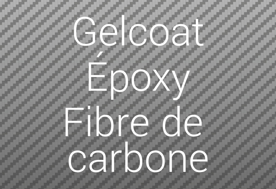 Support gelcoat, époxy, fibre de carbone